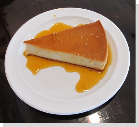 An especially delicious and well prepared Flan —Rich & Creamy Egg Custard topped with a Clear Caramel Sauce. 